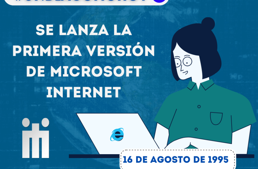 Se lanza la primera versión de Microsoft Internet Explorer